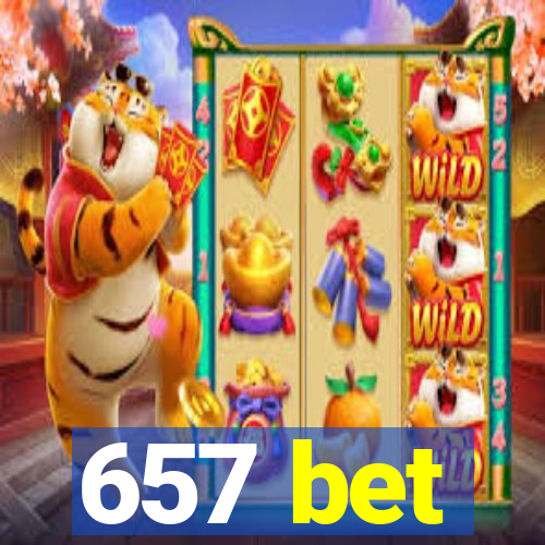 657 bet