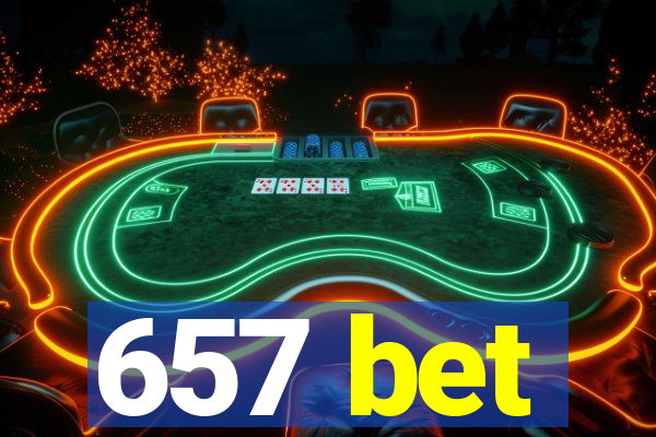 657 bet