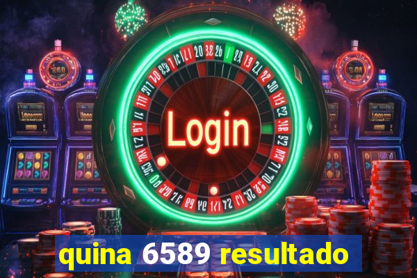 quina 6589 resultado