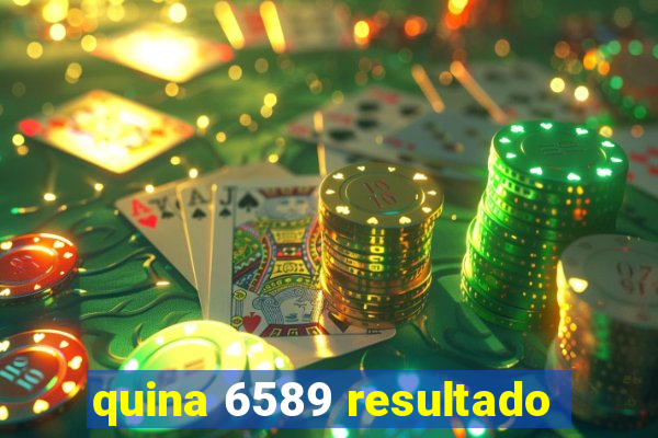 quina 6589 resultado