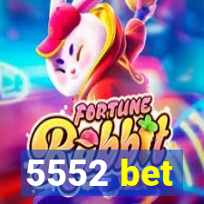 5552 bet