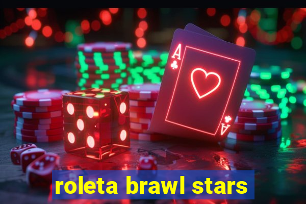 roleta brawl stars