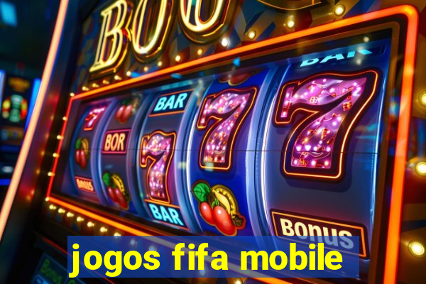 jogos fifa mobile