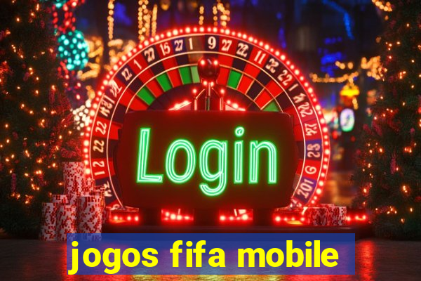 jogos fifa mobile