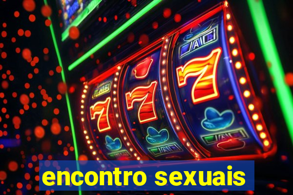 encontro sexuais