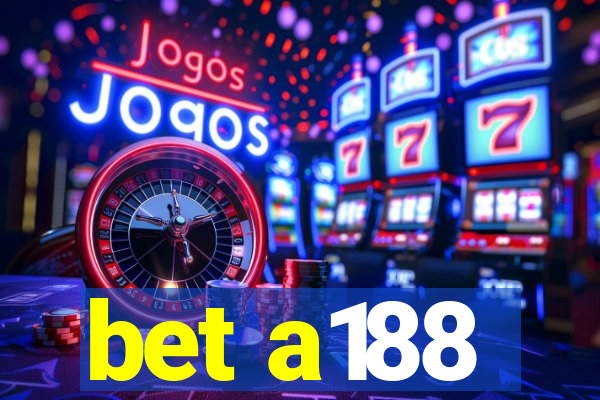 bet a188