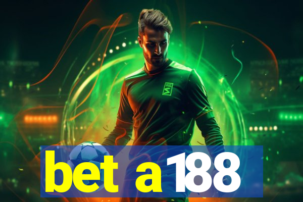 bet a188