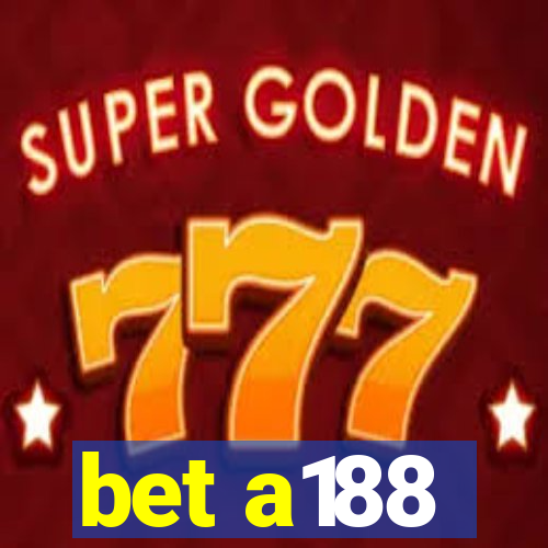 bet a188