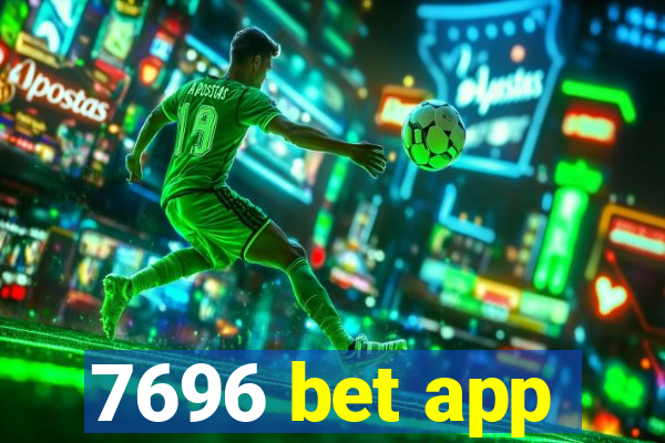 7696 bet app