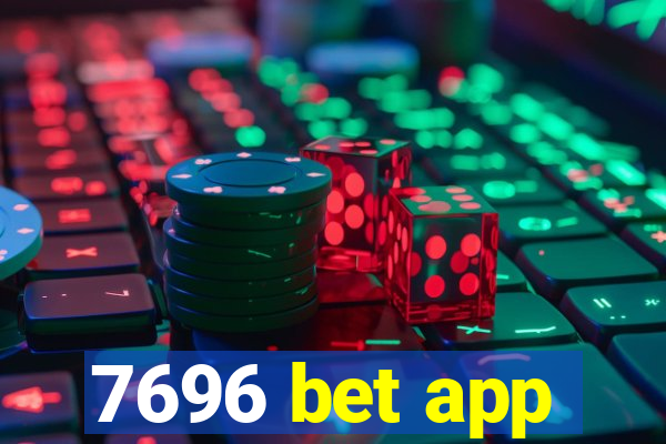 7696 bet app