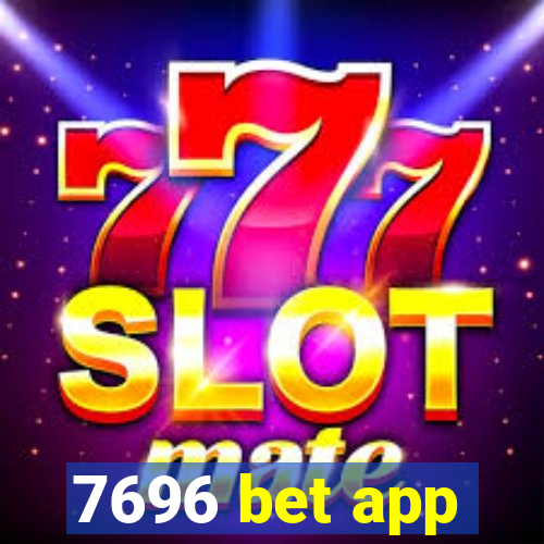 7696 bet app