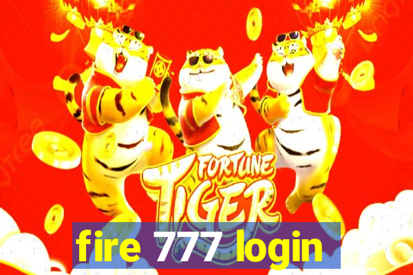 fire 777 login