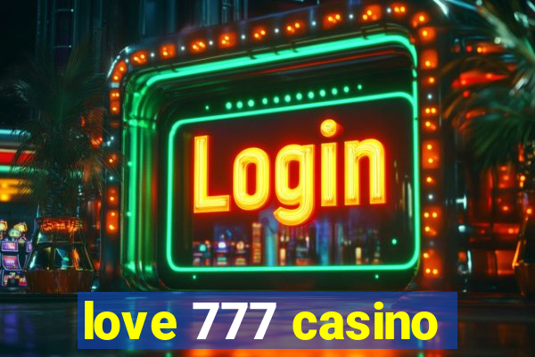 love 777 casino