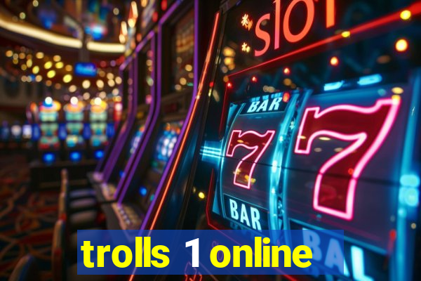 trolls 1 online