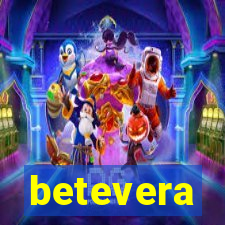 betevera