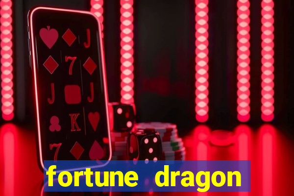 fortune dragon ganho certo