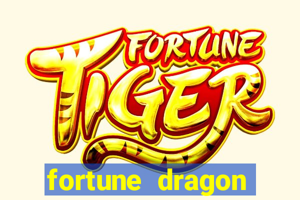 fortune dragon ganho certo