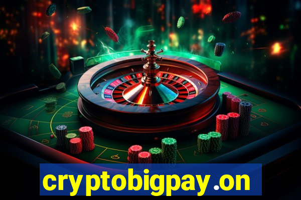 cryptobigpay.online