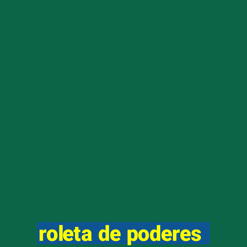 roleta de poderes