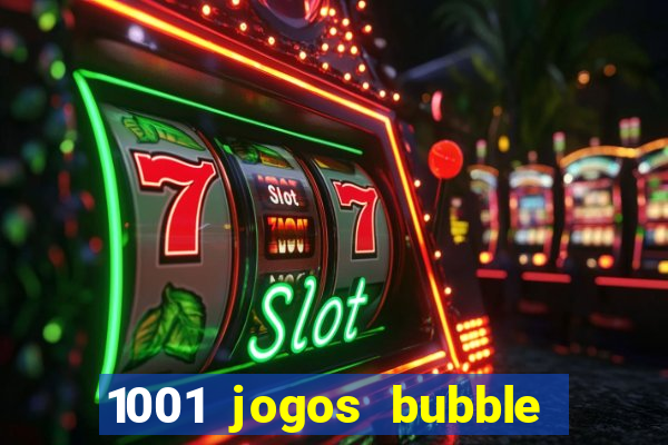 1001 jogos bubble shooter grátis