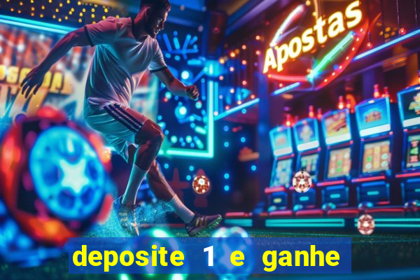 deposite 1 e ganhe 10 vai de bet