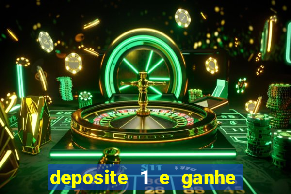 deposite 1 e ganhe 10 vai de bet