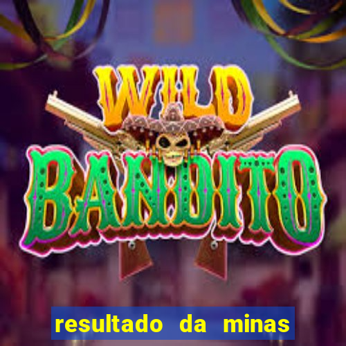 resultado da minas cap de hoje