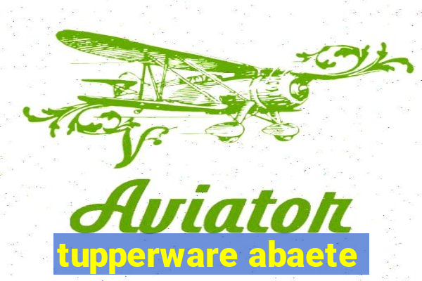 tupperware abaete