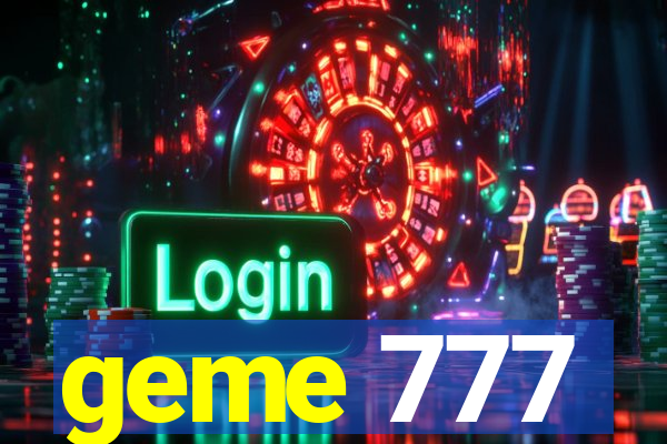 geme 777