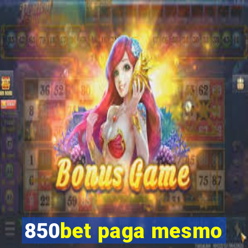 850bet paga mesmo