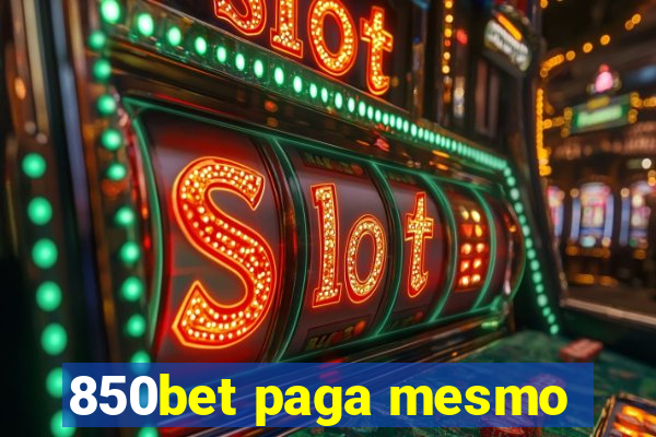 850bet paga mesmo