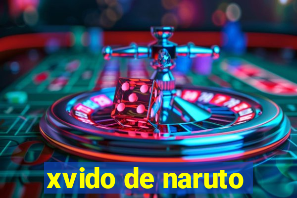 xvido de naruto