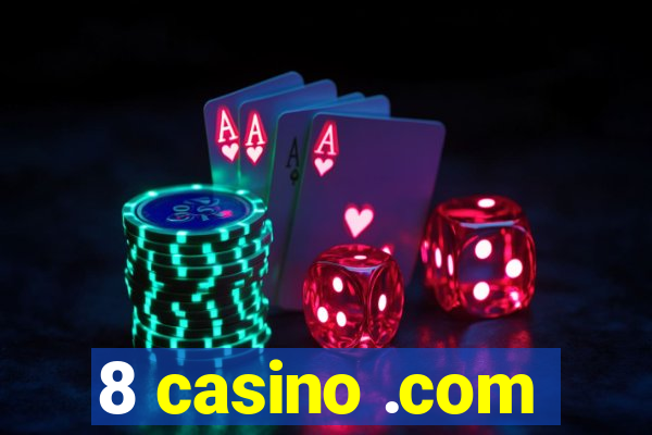 8 casino .com