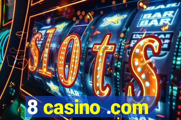 8 casino .com