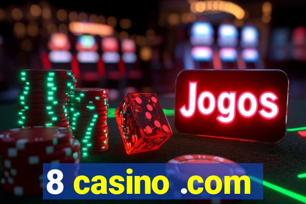 8 casino .com