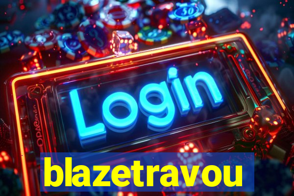 blazetravou