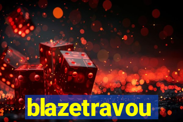 blazetravou