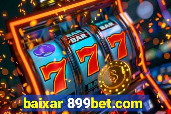 baixar 899bet.com