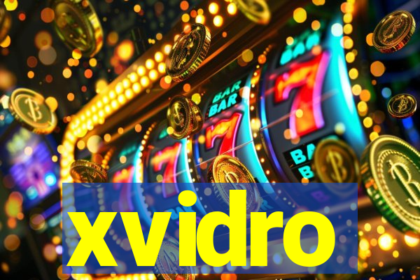 xvidro