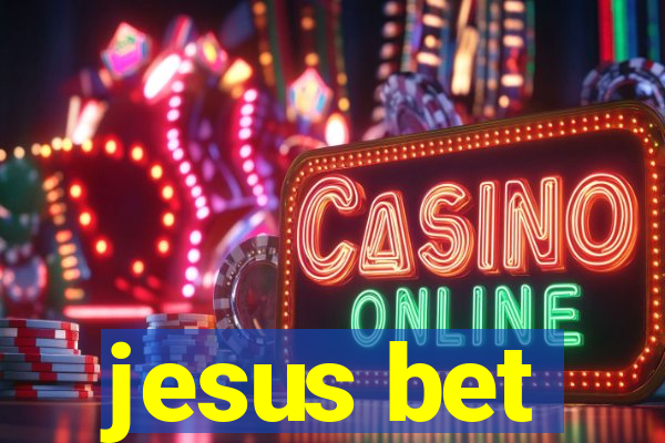 jesus bet