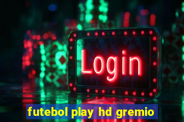 futebol play hd gremio