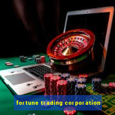 fortune trading corporation