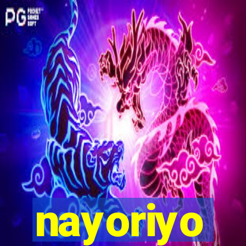 nayoriyo