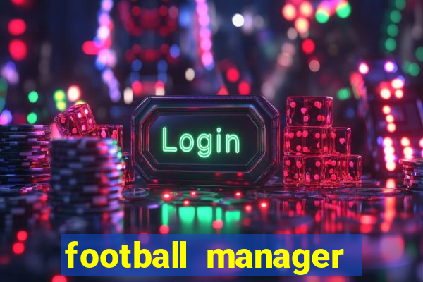 football manager 2024 crack