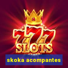 skoka acompantes