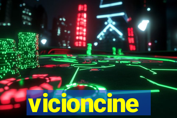 vicioncine