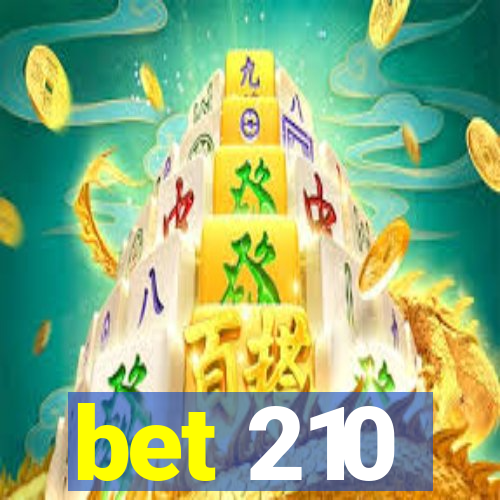 bet 210