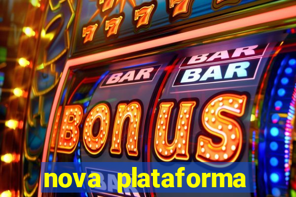 nova plataforma pagando muito