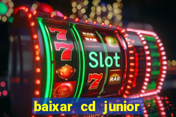 baixar cd junior marques 2024