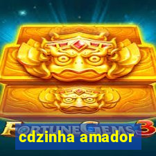 cdzinha amador